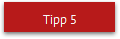 Tipp 5